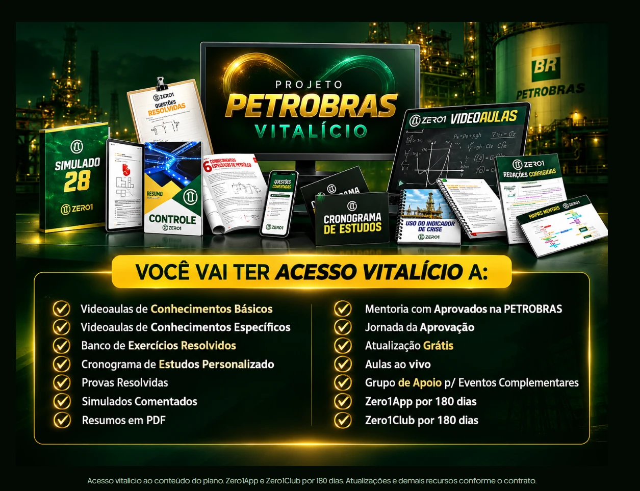 Materiais e benefícios do Projeto Petrobras Vitalício, com Zero1App e Zero1Club por 180 dias